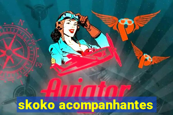 skoko acompanhantes